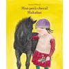 Ecole Des Loisirs Mon petit cheval mahabat vendu par Fnac