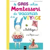 Hatier Jeunesse Le Gros cahier Montessori de vacances et de voyage de Balthazar et de Pépin aussi ! vendu par Fnac