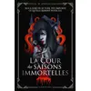 Albin Michel La Cour des saisons immortelles vendu par Fnac