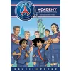 Soleil Paris Saint-Germain Academy - Destination New York ! vendu par Fnac