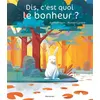 Balivernes Dis, c'est quoi le bonheur ? vendu par Fnac