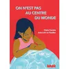 Ville Brule Eds La On n'est pas au centre du monde vendu par Fnac