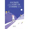 Les Petits Platons Socrate Sort De L'ombre vendu par Fnac