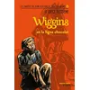 SYROS JEUNESSE Wiggins Et La Ligne Chocolat vendu par Fnac