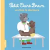 Bayard Jeunesse Petit Ours Brun va chez la docteure vendu par Fnac