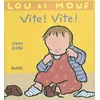 Pastel-Ecole Des Loisirs Lou et Mouf - Vite ! Vite ! Jeanne Ashbé (Auteur) vendu par Recyclivre