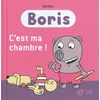 Thierry Magnier Eds Boris - C'est Ma Chambre ! vendu par Recyclivre