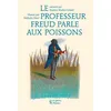 PETITS PLATONS Le Professeur Freud Parle Aux Poissons neuf vendu par Fnac