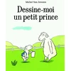 Dessine-moi un petit prince vendu par momox