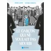 Albin Michel Le Garçon qui ne voulait pas mourir (BD) vendu par momox