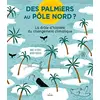 Editions Milan Des palmiers au pôle Nord ? La drôle d'histoire du changement climatique vendu par momox