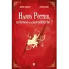 De Boeck Supérieur Harry Potter, science ou sorcellerie ? vendu par momox