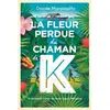 EDL La fleur perdue du chaman k. vendu par Ammareal