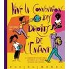 RUE DU MONDE Vive la Convention des droits de l'enfant ! : la Convention internationale des droits de l'enfant ra Claire Brisset vendu par Ammareal