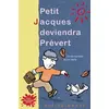 Rue Du Monde Eds Petit Jacques deviendra Prévert Carole Aurouet vendu par Ammareal
