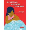 Ville Brule Eds La On n'est pas au centre du monde vendu par Ammareal