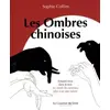 Courrier Du Livre Les Ombres Chinoises - Amusez-Vous Dans Le Noir En Créant Des Animaux Plus Vrais Que Nature vendu par Ammareal