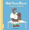 Bayard Jeunesse Petit Ours Brun va chez la docteure vendu par Ammareal