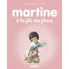 Casterman Martine à la fête des fleurs vendu par Livrenpoche