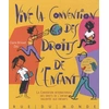 RUE DU MONDE Vive la Convention des droits de l'enfant ! : la Convention internationale des droits de l'enfant ra Claire Brisset vendu par Livrenpoche