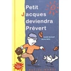 Rue Du Monde Eds Petit Jacques deviendra Prévert Carole Aurouet vendu par Livrenpoche