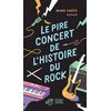TASCHEN Le Pire Concert De L'histoire Du Rock vendu par Livrenpoche