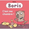 Thierry Magnier Eds Boris - C'est Ma Chambre ! vendu par Livrenpoche