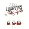 Les lunettes magiques Christelle Huet-Gomez vendu par Livrenpoche