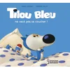 Larousse Tilou Bleu ne veut pas se coucher neuf vendu par Eyrolles