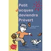 Rue Du Monde Eds Petit Jacques deviendra Prévert Carole Aurouet neuf vendu par Eyrolles