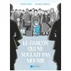Albin Michel Le Garçon qui ne voulait pas mourir (BD) vendu par Amazon
