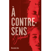 Hachette Romans À contre-sens - Tome 3 - Jalousie neuf vendu par Lireka