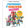 Dunod J'apprends À Hacker - 30 Défis Pour Découvrir La Cybersécurité Et Déjouer Le Piratage neuf vendu par Lireka