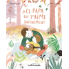 Casterman Casterminouche - Ce papa qui t'aime infiniment neuf vendu par Lireka