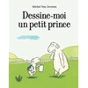 Dessine-moi un petit prince neuf vendu par Lireka