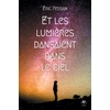 Ecole Des Loisirs Et les lumières dansaient dans le ciel neuf vendu par Lireka