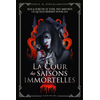 Albin Michel La Cour des saisons immortelles neuf vendu par Lireka