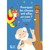 Pourquoi Les Choses Ont-Elles Un Nom ? neuf vendu par Lireka