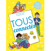 La Martiniere Jeunesse Tous connectés neuf vendu par Lireka