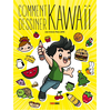 Panini Comics Comment dessiner Kawaii neuf vendu par Lireka